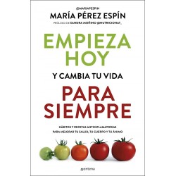 Empieza hoy y cambia tu vida para siempre