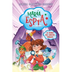 María Espía 1 - El robo del cristal mágico
