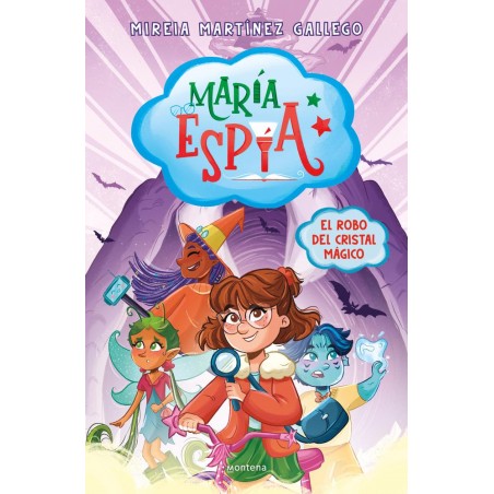 María Espía 1 - El robo del cristal mágico