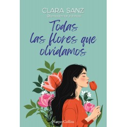 Todas las flores que olvidamos
