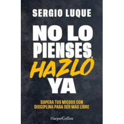 No lo pienses  hazlo ya
