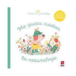 Me gusta cuidar la naturaleza