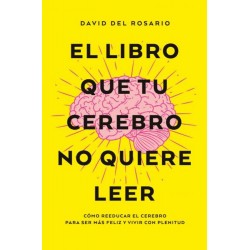 El libro que tu cerebro no quiere leer