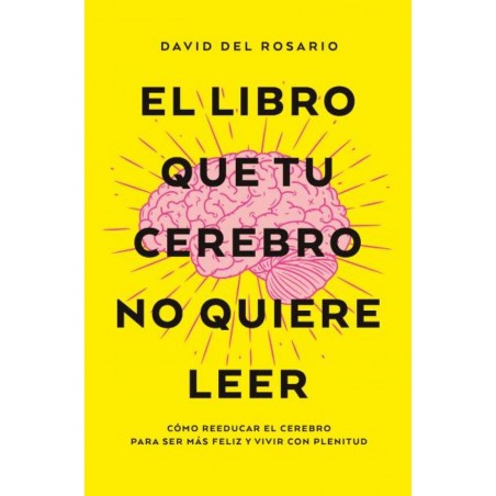 El libro que tu cerebro no quiere leer