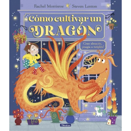 Cómo cultivar un dragón