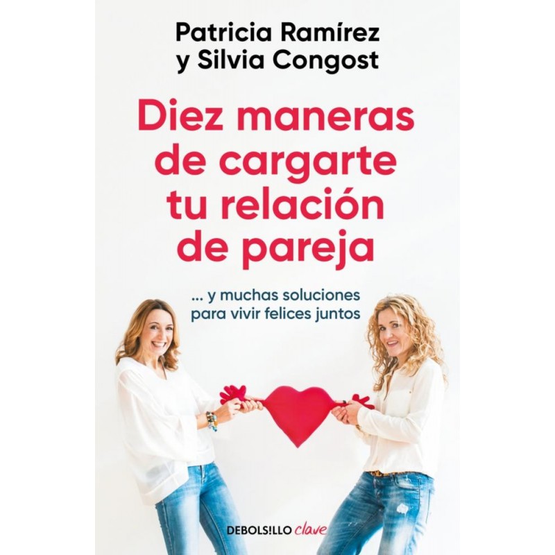 Diez maneras de cargarte tu relación de pareja Diez maneras de cargarte tu relación de pareja