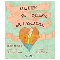Alguien te quiere  Sr Cascarrón