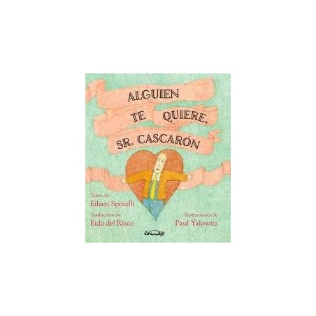 Alguien te quiere  Sr Cascarrón