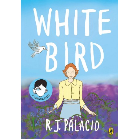 White Bird  A Graphic Novel