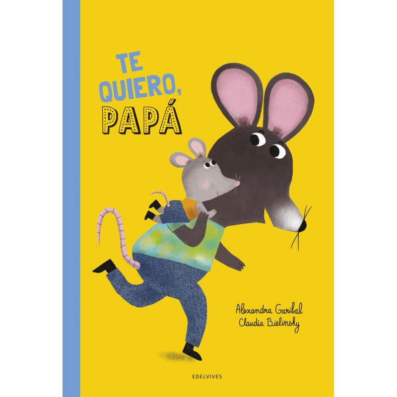 ¡Te quiero papá ¡Te quiero papá
