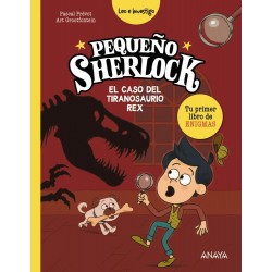 Pequeño Sherlock  El caso del tiranosaurio rex