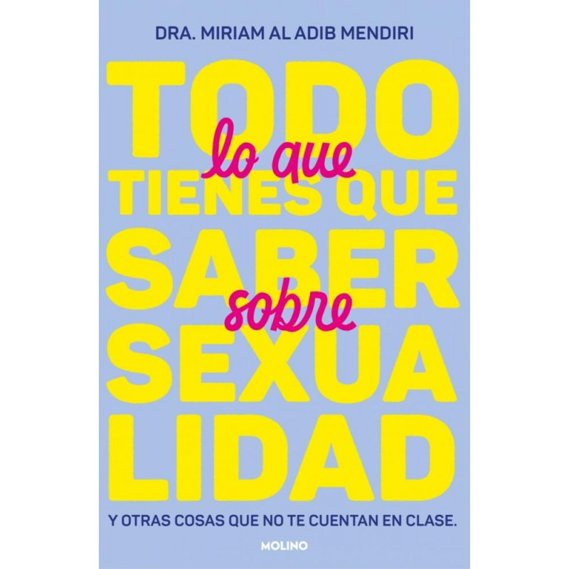 Todo lo que tienes que saber sobre sexualidad y ot Todo lo que tienes que saber sobre sexualidad y ot