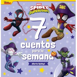 Spidey y su superequipo  7 cuentos para la semana 