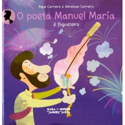 O poeta Manuel María é fogueteiro