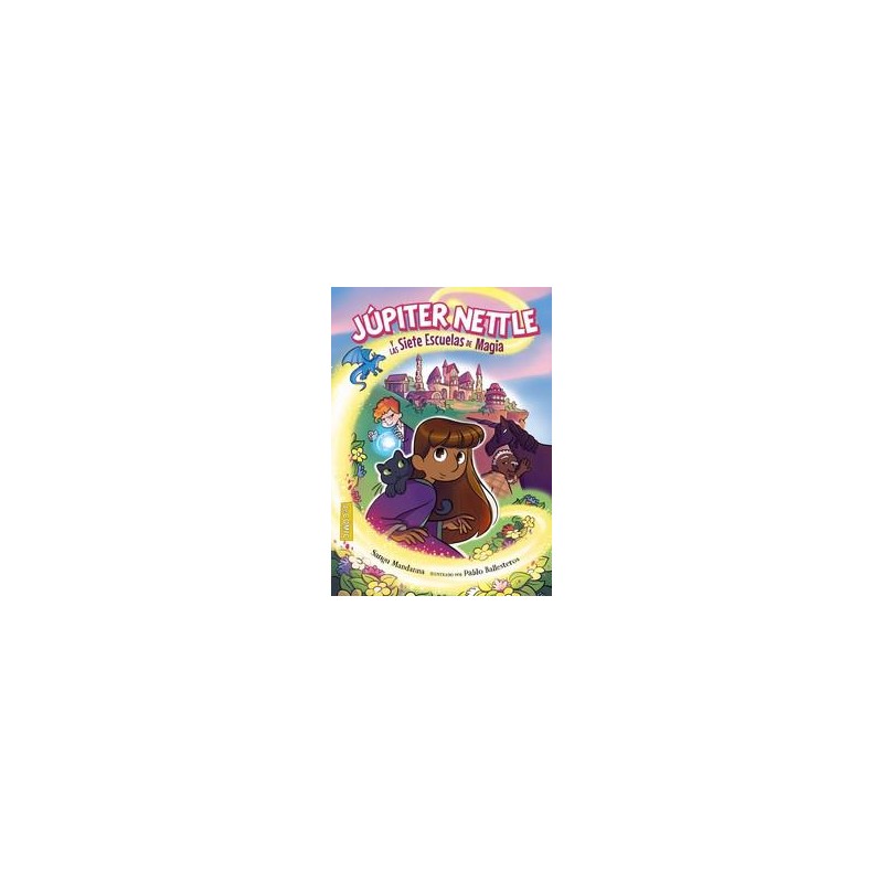 Júpiter Nettle y las Siete Escuelas de Magia Júpiter Nettle y las Siete Escuelas de Magia