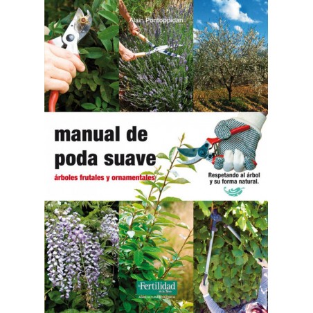 Manual de poda suave  árboles frutales y ornamenta