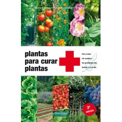 Plantas para curar plantas 3ª edición