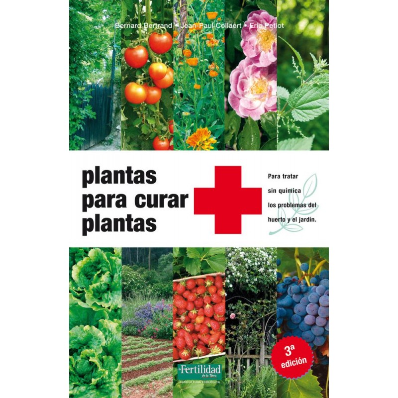 Plantas para curar plantas 3ª edición
