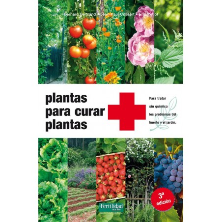 Plantas para curar plantas 3ª edición