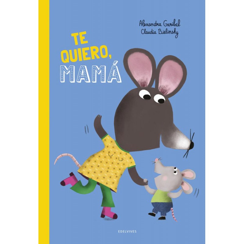 ¡Te quiero mamá ¡Te quiero mamá