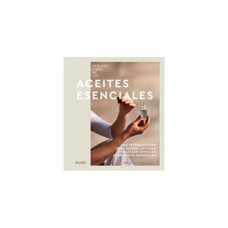 Pequeño libro de los aceites esenciales