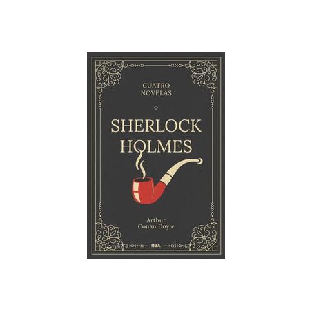 Sherlock Holmes  Cuatro novelas