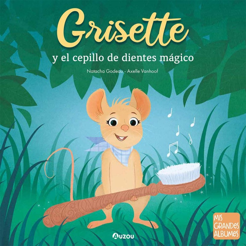 Grisette y el cepillo de dientes mágico Grisette y el cepillo de dientes mágico