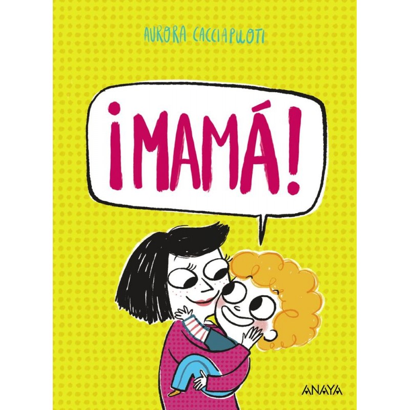 ¡Mamá ¡Mamá