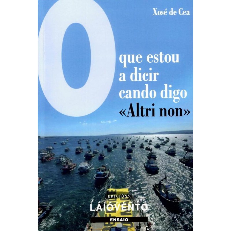 O que estou a decir cando digo  Altri non 
