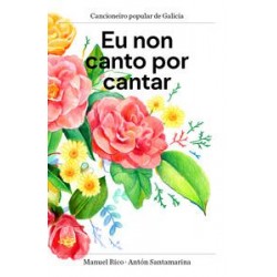 Eu non canto por cantar  cancioneiro popular de ga