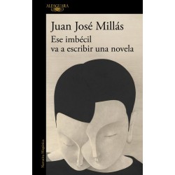 Ese imbécil va a escribir una novela