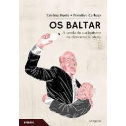 Os baltar  a senda caciquismo na democracia plena