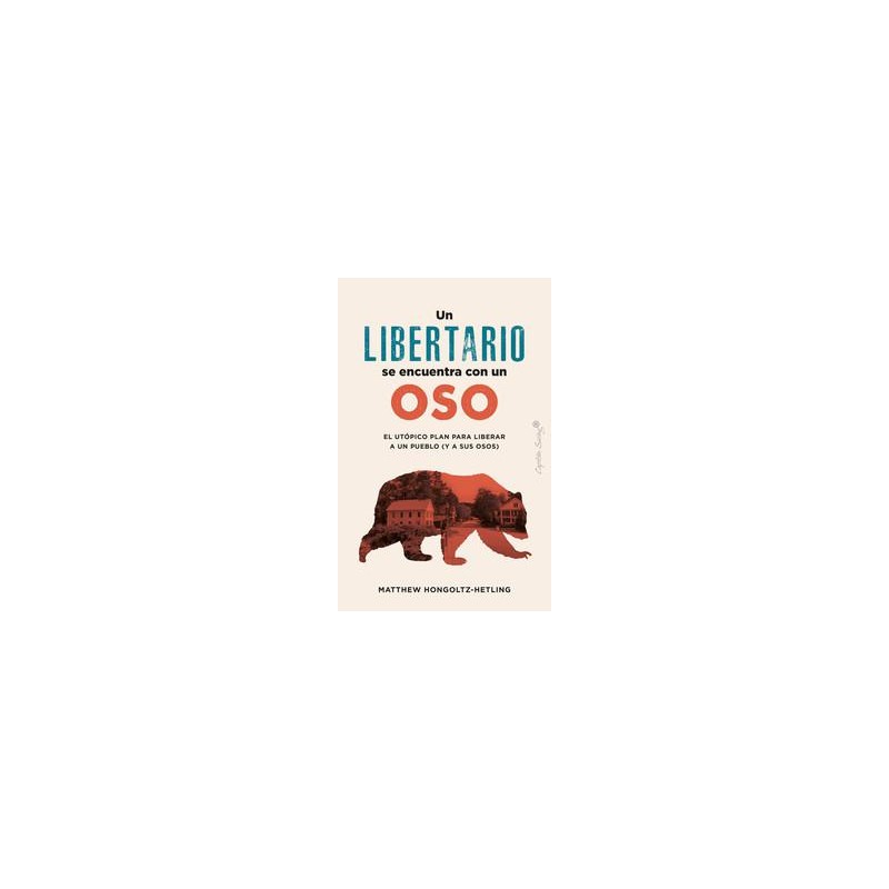 Un libertario se encuentra con un oso Un libertario se encuentra con un oso