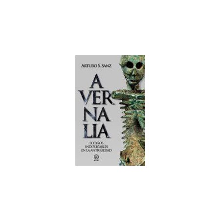 Avernalia  Sucesos inexplicables en la antigüedad