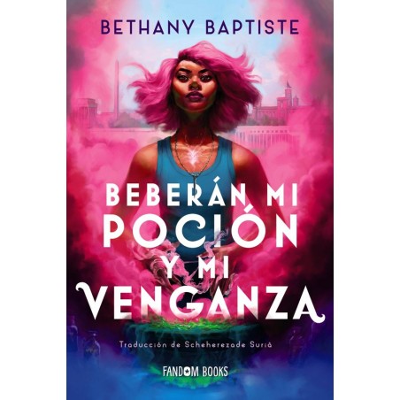 Beberán mi poción y mi venganza