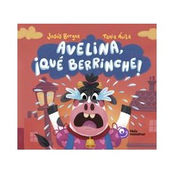 Avelina  ­qué berrinche 