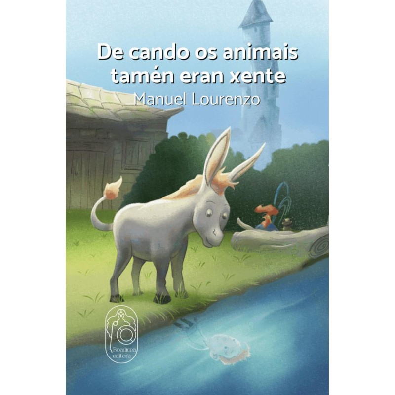 De cando os animais eran xente De cando os animais eran xente