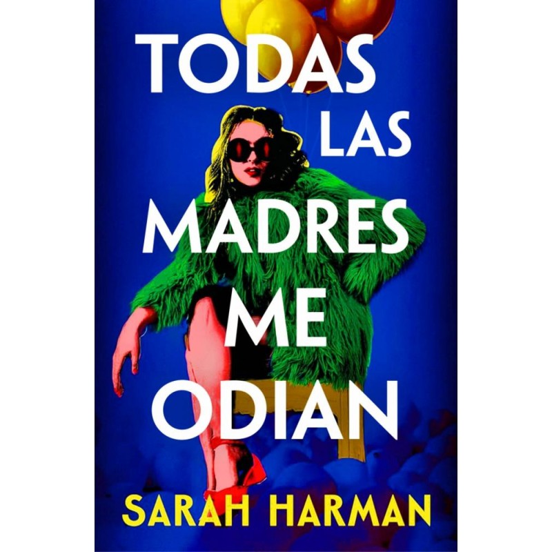 Todas las madres me odian Todas las madres me odian