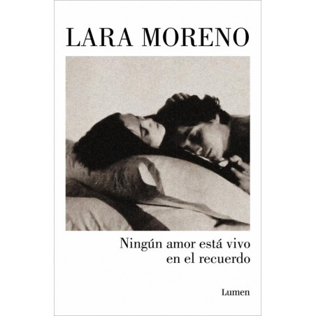 Ningún amor está vivo en el recuerdo