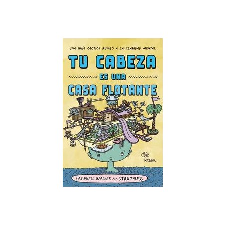 Tu cabeza es una casa flotante