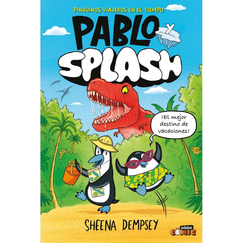 Pablo y splash Pingúinos viajeros en tiempo Pablo y splash Pingúinos viajeros en tiempo