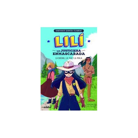 Lilí  la justiciera enmascarada 3  La Buena La Fea