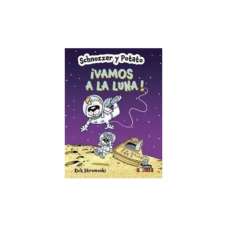 Schnozzer y Potato  ¡Vamos a la luna 