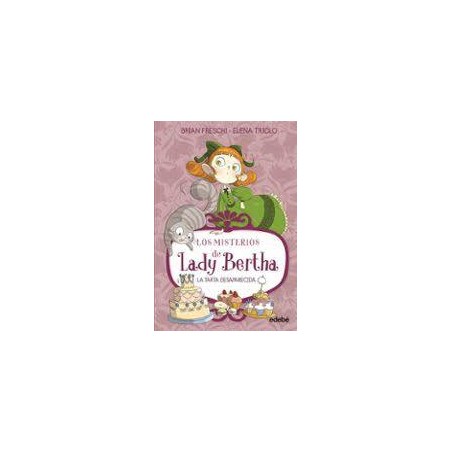 Lady Bertha y la tarta desaparecida