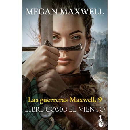 Las guerreras Maxwell  9  Libre como el viento