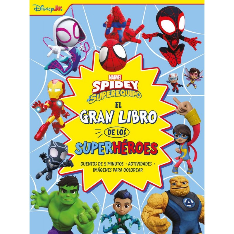 Spidey y su superequipo El gran libro de los supe Spidey y su superequipo El gran libro de los supe
