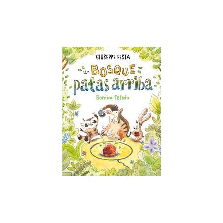 Un bosque patas arriba  Bomba fétida
