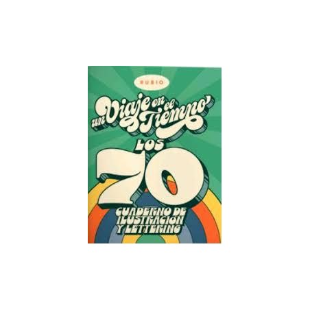 Un viaje en el tiempo  Los 70