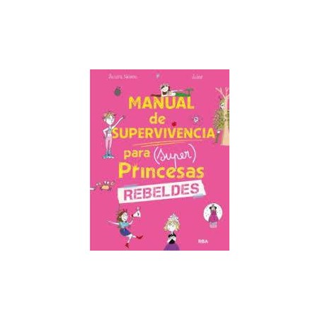 Manual de supervivencia para super princesas