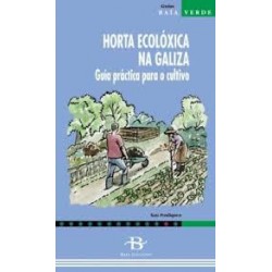 Horta ecolóxica na Galiza  Guía práctica para o cu